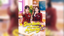 Step Aside, Make Way for My Heiress! - Chinese Drama - English Sub