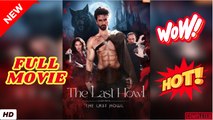 🔥💥 The Last Howling - The Alpha King's Revenge Full HOT DRAMA