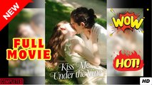 ♥️🌟 Kiss Me Under The Vine FULL EPISODES