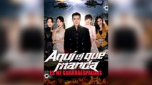 Aquí el Que Manda Es Mi Guardaespaldas Episodio Completo