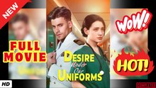 ❣️🍅💥Desire Under Our Uniforms Full #englishsub Full Movie.