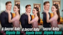 [ENGSUB] A SECRET BABY FOR MY GIGOLO BOSS.