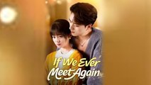 If We Ever Meet Again #englishsub #fullmovie