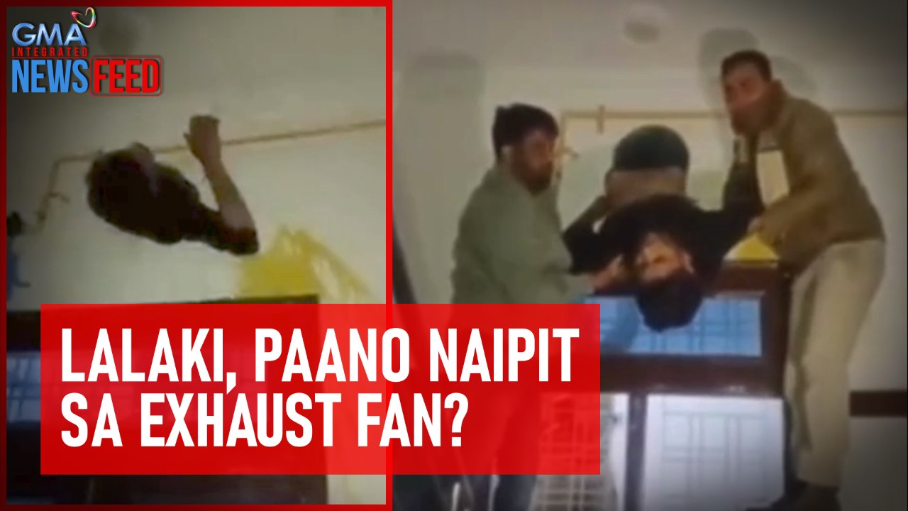 Lalaki, paano naipit sa exhaust fan? | GMA Integrated Newsfeed