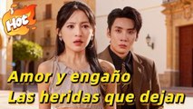 Amor y engaño- Las heridas que dejan (Doblado) #dramabox