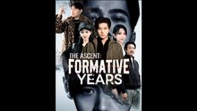 The Ascent Formative Years - Drama FULL MOVIES ENGLISH SUB