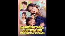 Reborn Heiress Cultivation Through Live Streams - Drama FULL MOVIES ENGLISH SUB