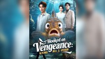 Hooked on Vengeance Revenge in 3, 2, Splash!