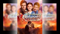 When Memory Refuses To Let Her Go - Full Movie