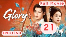 Glory Episode 21 Chinese Drama | Youth & Ambition | Eng Sub
