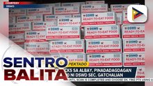 Family food packs sa Albay, pinadadagdagan pa ng 100,000 ni DSWD Sec. Gatchalian