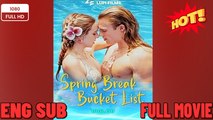 Spring Break Bucket List - Drama FULL MOVIES ENGLISH SUB