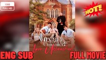 Virgin Unveiled Love Unleashed FULL EPISODE -New Drama 2026 Full Engsub