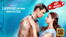Swimming My Way Back to You  Full Movie HD - Drama ShortFilms Hot