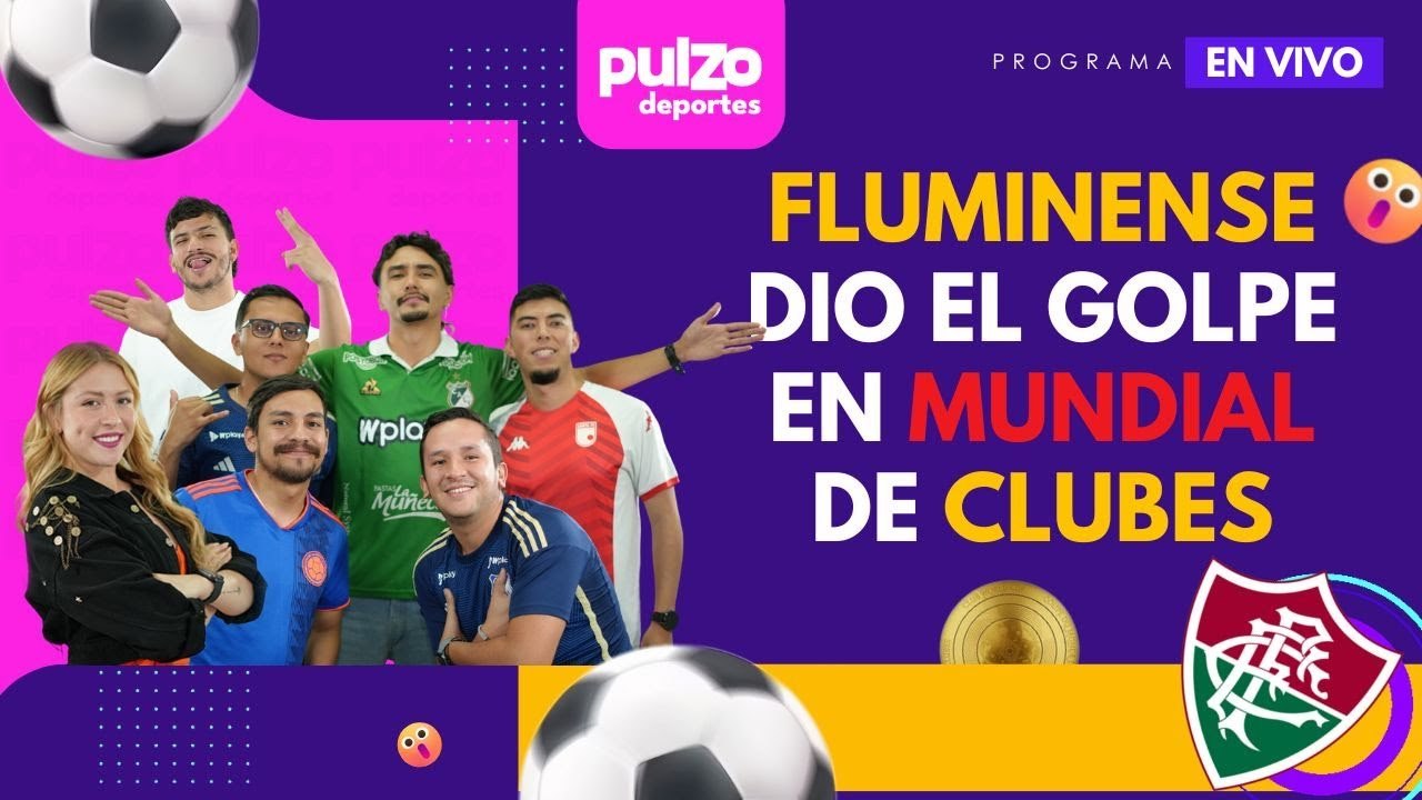 Fluminense pasó a la semifinal del Mundial de Clubes y primera fecha de la Liga 2025-II