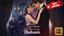 My Twin Billionaire Husbands  Full Movie HD - Drama ShortFilms