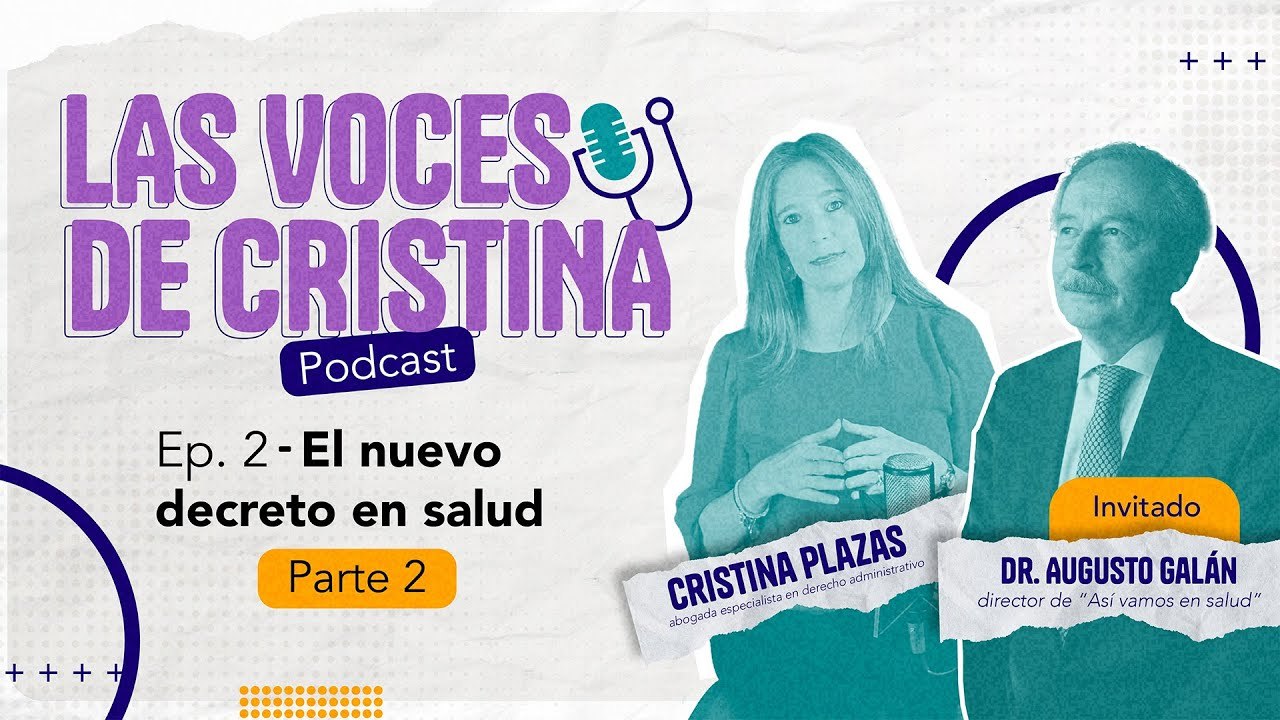Ep. 2 - Las voces de Cristina: el nuevo decreto en salud (parte 2) | Pulzo