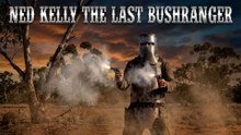 Ned Kelly The Last Bushranger
