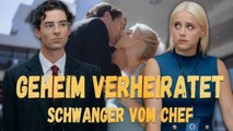Heimlich schwanger vom CEO - Verbotene Liebe Drama Deutsch