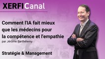 Comment l'IA fait mieux que les médecins pour la compétence et l'empathie [Jérôme Barthélemy]