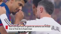 El aplaudido gesto de Carvajal con Araújo