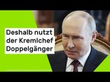 Wladimir Putin: Ex-Geheimdienstchef sicher - deshalb nutzt der Kremlchef Doppelgänger