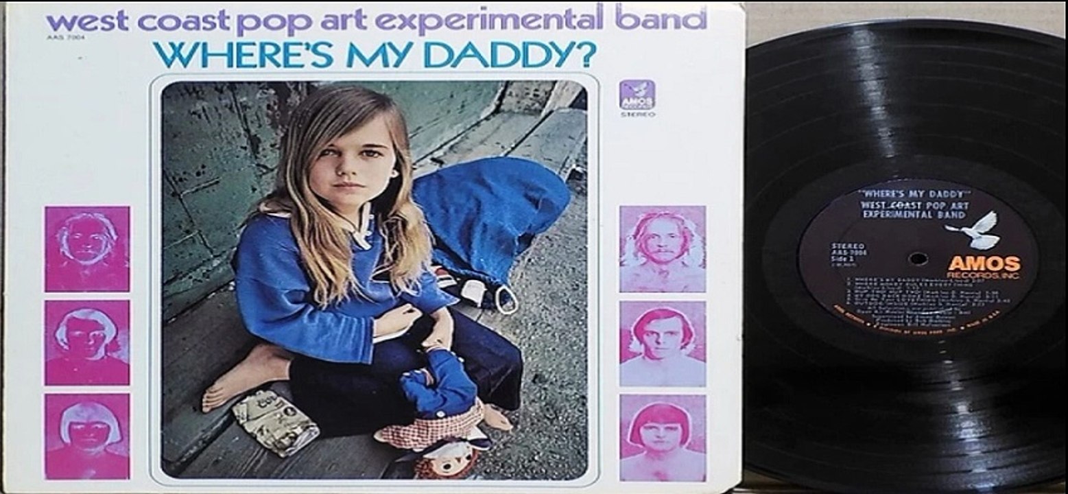 The West Coast Pop Art Experimental Band – Where's My Daddy 1969 (USA, Psychedelic Rock)