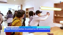 Daxi in Northern Taiwan Unites To Preserve Its Heritage in Woodcraft