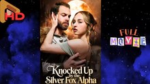 [Hot 2025] Knocked Up by the Silver Fox Alpha