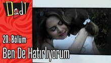 Ben De Hatırlıyorum - Dadı 20. Bölüm Sahneleri