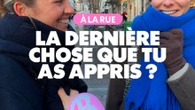 À la rue : La dernière chose que tu as appris ?