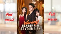 Warning! Handle Him at Your Risk (DUBBED)