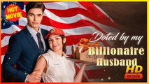 Doted by My Billionaire Husband | Full Movie HD - Best Drama ShortFilms Hot Romance Love