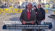Vox ataca al Ayuntamiento de Palma por contratar para sus fiestas patronales a un grupo de rock separatista