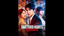 Shattered Hearts Rikindled - Drama FULL MOVIES ENGLISH SUB