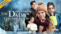 [ Hot 2026🔥] The Dad Billionaire I Never Knew