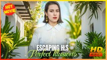 Escaping His Perfect Illusion | Full Movie HD - Best Drama ShortFilms Hot  Romantic USA Contemporary All Ages Crime Lord Strong-Willed Protective Husband Independent Woman