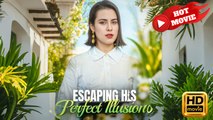 Escaping His Perfect Illusion | Full Movie HD - Drama ShortFilms Hot