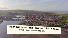 Leeds locals recommend staycations and abroad holidays