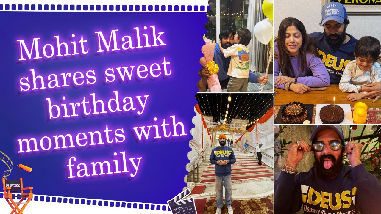Mohit Malik celebrates birthday with wife Aditi and son Ekbir, shares adorable b'day glimpses
