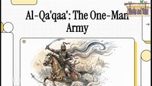 Al-Qa'qa' ibn Amr – an army in one man