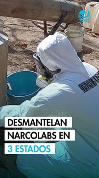 Desmantelan narcolaboratorios y asegura más de 700 kilos de metanfetamina en 3 estados