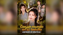 Con un Mundo en Su Bolsillo, Cambió el Destino Episodio Completo