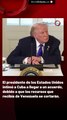 El presidente de los Estados Unidos intimó a Cuba a llegar a un acuerdo, debido a que los recursos que recibía de Venezuela se cortarán.