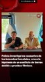 Policía investiga los causantes de los incendios forestales, crece la hipótesis de un conflicto de tierras debido a pruebas fílmicas.
