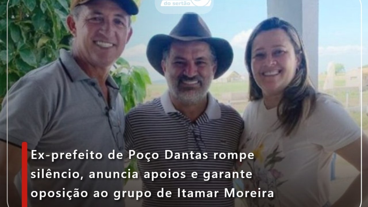 Ex-prefeito de Poço Dantas rompe silêncio, anuncia apoios e garante oposição ao grupo de Itamar Moreira