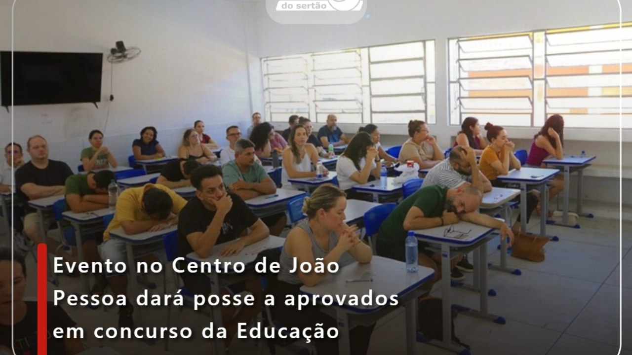 Evento no Centro de João Pessoa dará posse a aprovados em concurso da Educação