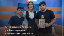 Artes visuais e filosofia ganham espaço no Sabadão com Cora Pinto