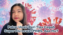 Pakar Unair Bagikan Tips Cegah “Super Flu” agar Tetap Sehat dan Tidak Panik