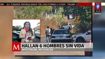 Autoridades investigan el hallazgo de seis cuerpos con huellas de violencia en Apatzingán.